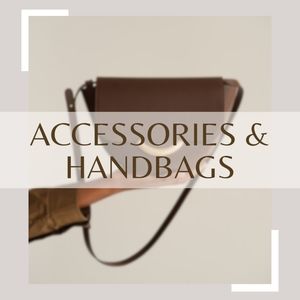Accessories & Handbags